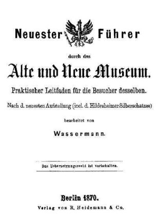 Neuester Führer durch das Alte und Neue Museum : praktischer Leitfaden für die Besucher desselben