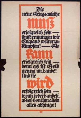 "Die neue Kriegsanleihe muß erfolgreich sein"