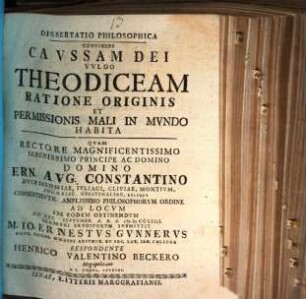 Diss. philos. continens caussam Dei, vulgo theodiceam, ratione originis et permissionis mali in mundo habita