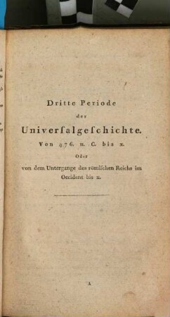 Grundriss der Universalgeschichte : zum Behuf seiner Vorlesungen. 2,1, Von 476. bis 1517. n. C.