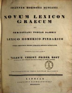 Ionnis Morisonii Duncanii Novum lexicon graecum : ex Christiani Tobiae Dammii Lexico Homerico-Pindarico