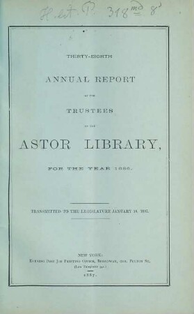 Annual report of the trustees of the Astor Library : for the year ... 1886 (1887) = 38