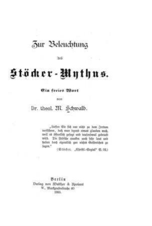 Zur Beleuchtung des Stöcker-Mythus : ein freies Wort / von M. Schwalb