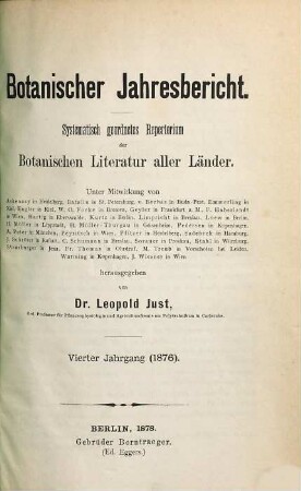 Botanischer Jahresbericht : systematisches geordnetes Repertorium der botanischen Literatur aller Länder. 4,1. 1876 (1878)