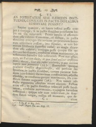 §. VI. An Potestatem Sese Haeredes Instituendi, Coniuges In Pactis Dotalibus Reservare Possint?