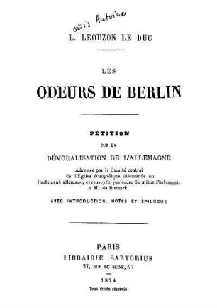 Les Odeurs de Berlin : pétition sur la démoralisation de l'Allemagne ; avec introduction, notes et Épilogue