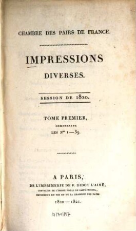 Impressions diverses : session ... 1820,1 (1820/21) = Nr. 1 - 39