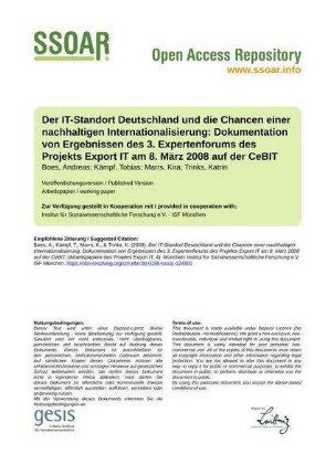 Der IT-Standort Deutschland und die Chancen einer nachhaltigen Internationalisierung: Dokumentation von Ergebnissen des 3. Expertenforums des Projekts Export IT am 8. März 2008 auf der CeBIT