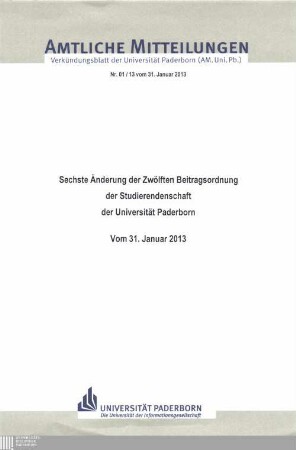 Sechste Änderung der zwölften Beitragsordnung der Studierendenschaft der Universität Paderborn : vom 31. Januar 2013