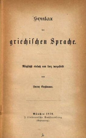 Syntax der griechischen Sprache : möglichst einfach und kurz dargestellt