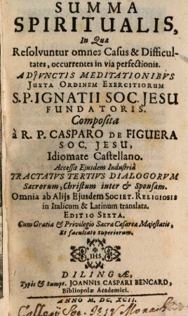 Summa Spiritualis : In Qua Resolvuntur omnes Casus & Difficultates, occurentes in via perfectionis