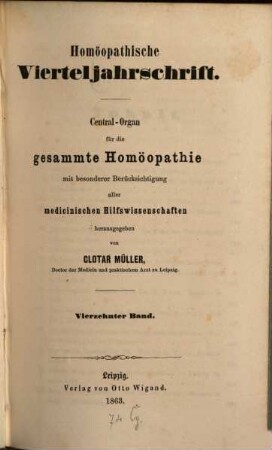 Homöopathische Vierteljahrschrift : Central-Organ für die gesammte Homöopathie mit besonderer Berücksichtigung aller medicinischen Hilfswissenschaften. 14. 1863