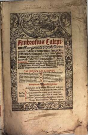 Ambrosius Calepinus Bergomates: professor deuotus ordinis Eremitarum sancti Augustini: Dictionum latinarum e greco pariter diriuantiu[m]: earu[n]de[m]q[ue] interpretationu[m] collector studiosissim[us]: oĩm[que] Cornucopi[a]e: vocabuloru[m] insertor sagacissimus: ...