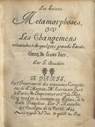 Les saintes Metamorphoses ou les Changemens miraculeux de quelques grands Saints