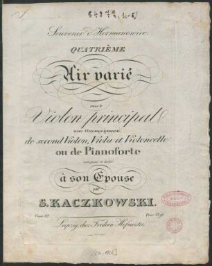 Souvenir d'Hermanowice : Quatrième Air varié pour le Violon principal avec Accompagnement de second Violon, Viola et Violoncelle ou de Pianoforte ; Oeuv. 22
