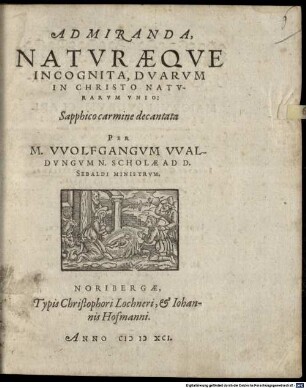 Admiranda naturaeque incognita, duarum in Christo naturarum unio : sapphico carmine decantata