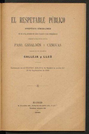 El respetable público : apropósito cómico-lírico en un acto, dividido en cinco cuadros y dos intermedios