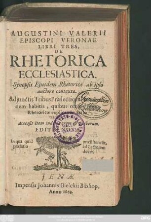 Augustini Valerii Episcopi Veronae Libri Tres, De Rhetorica Ecclesiastica