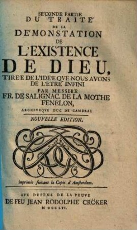 Démonstration De L'Existence De Dieu : Tirée De La Connoissance De La Nature, Et Proportionnée A La Foible Intelligence Des Plus Simples, Séconde Partie