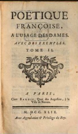 Poëtique Françoise : A L'Usage Des Dames. Avec Des Exemples, 2