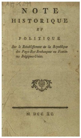 NOTE HISTORIQUE ET POLITIQUE Sur le Rétablissement de la République des Pays-Bas Brabançons ou Provinces Belgiques-Unies