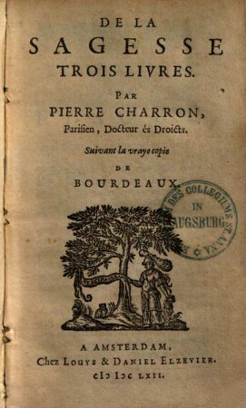 De La Sagesse : Trois Livres