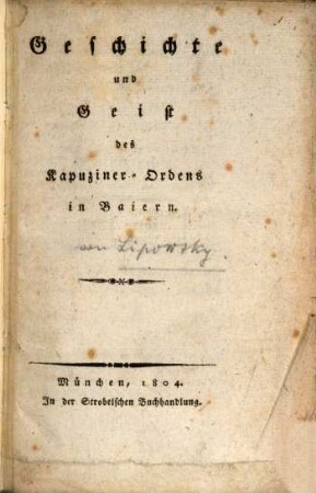 Geschichte und Geist des Kapuziner-Ordens in Baiern