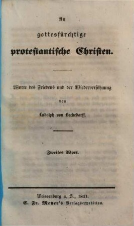 An gottesfürchtige protestantische Christen : Worte des Friedens und der Wiederversöhnung, 2. Zweites Wort