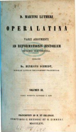 D. Martini Lutheri opera latina varii argumenti ad reformationis historiam imprimis pertinentia, 3. Scripta Lutheri a. 1519