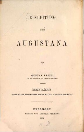 Einleitung in die Augustana, 1. Geschichte der evangelischen Kirche bis zum Augsburger Reichstage