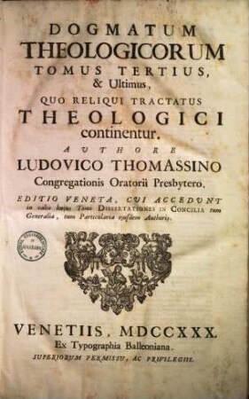 Dogmatum theologicorum tomi tres, 3. De Deo, et Christo
