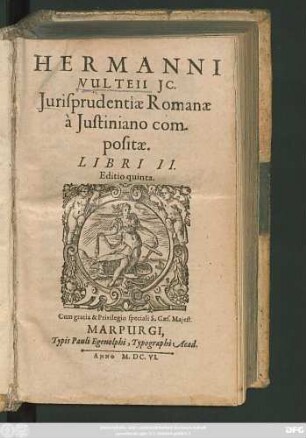Hermanni Vulteii IC. Iurisprudentiae Romanae a Iustiniano compositae. Libri II