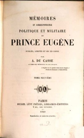 Mémoires et correspondance politique et militaire du prince Eugène. 9