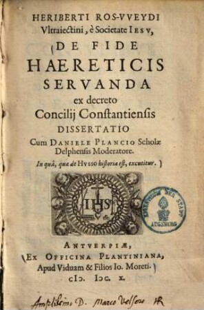 De fide haereticis servanda ex decreto concilii Constantiensis dissertatio : In qua, quae de Husso historia est, excutitur