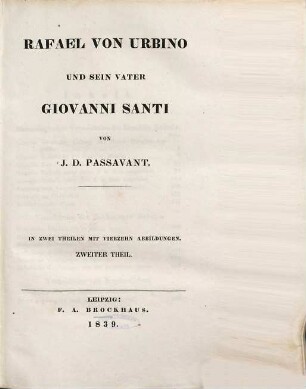 Rafael von Urbino und sein Vater Giovanni Santi : in zwei Theilen mit vierzehn Abbildungen, 2. Theil