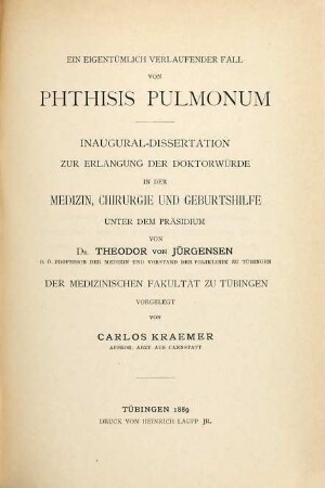 Ein eigentümlich verlaufender Fall von Phthisis pulmonum : Inaug. Diss.