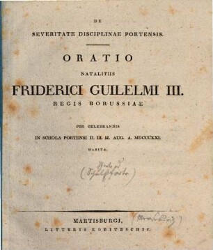De severitate disciplinae Portensis : Oratio natalitiis Friderici Guilelmi III. regis Borussiae in schola Portensi 1821 habita