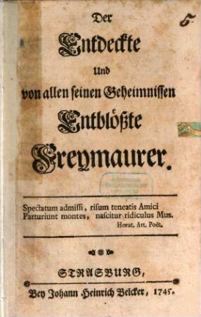 Der Entdeckte Und von allen seinen Geheimnissen Entblößte Freymaurer