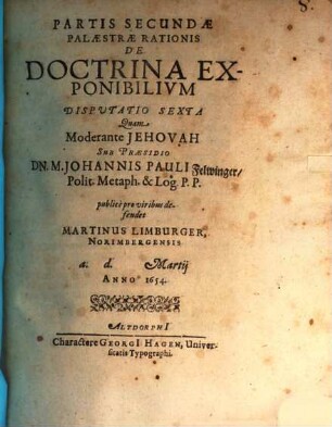 Partis secundae Palaestrae rationis de doctrina exponibilium disputatio sexta