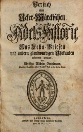 Versuch einer Ucker-märckischen Adels-Historie. 1. (1744). - [18], 320 S.