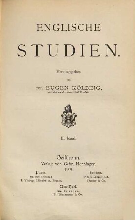 Englische Studien : Organ für englische Philologie unter Mitberücksichtigung des englischen Unterrichts auf höheren Schulen. 2. 1878/79