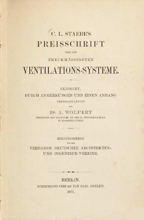 C. L. Staebe's Preisschrift über die zweckmäßigsten Ventilations-Systeme