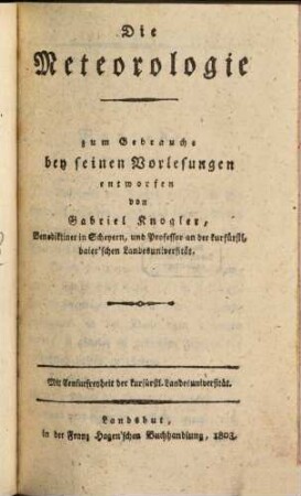 Gabriels Knoglers Die Meteorologie : zum Gebrauche bey seinen Vorlesungen entworfen ...