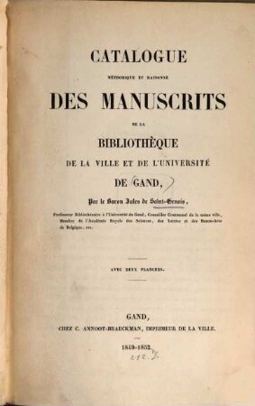 Catalogue méthodique et raisonné des manuscrits de la Bibliothèque de la Ville et de l'Université de Gand