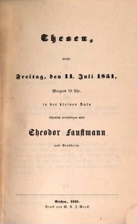 Thesen welche... den 11. Jul. 1851... öff. vertheidigen wird Theodor Faustmann