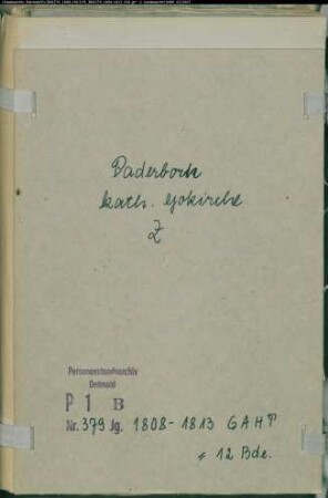 Zivilstandsregister der katholischen Pfarrei Gokirche Paderborn, Kreis Paderborn (GAHT 1808-1813) (Gemeinde: Katholische Pfarrei Gokirche Paderborn )