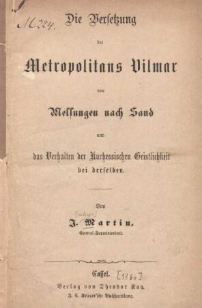 Die Versetzung des Metropolitans Vilmar von Melsungen nach Sand und das Verhalten der Kurhessischen Geistlichkeit bei derselben