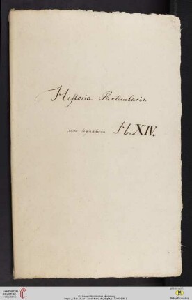 Historia Particularis cum sig¬natura H. XIV, 20 Bll.