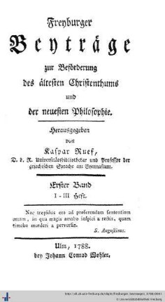 1: Freyburger Beyträge zur Beförderung des ältesten Christenthums und der neuesten Philosophie