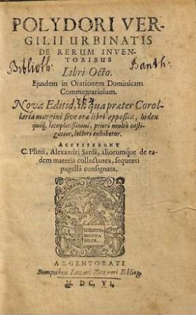 Polydori Vergilii Urbinatis De Rerum Inventoribus, Libri Octo. : Ejusdem in Orationem Dominicam Commentariolum